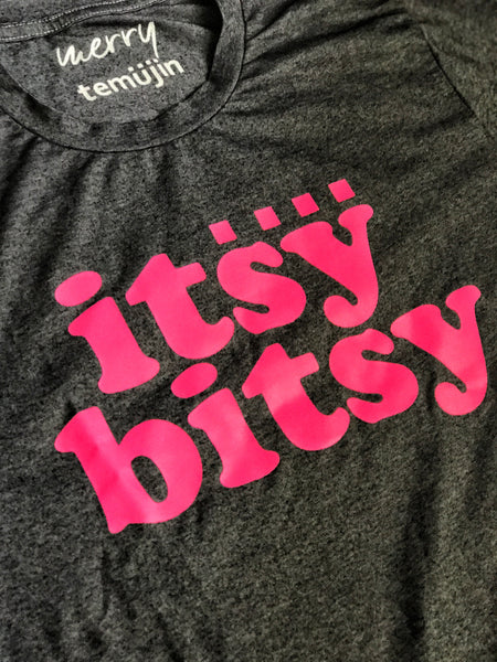 itsy bitsy t-shirt